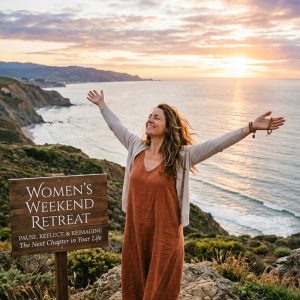 A Women's Weekend Retreat to Pause Reflect & Reimagine the Next Chapter of Your Life